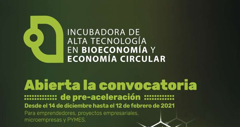 Incubadora Alta Tecnología en Bioeconomía y Economía Circular abre convocatoria el día 14