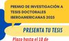 Abierta convocatoria Premio Investigacin Tesis Doctorales Iberoamericanas Fundacin Yuste