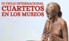 El IV Ciclo Internacional de Cuartetos en los Museos arranca este mircoles