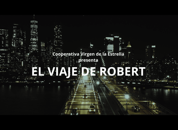 Cooperativa Virgen de la Estrella estrena su pelcula El Viaje de Robert 