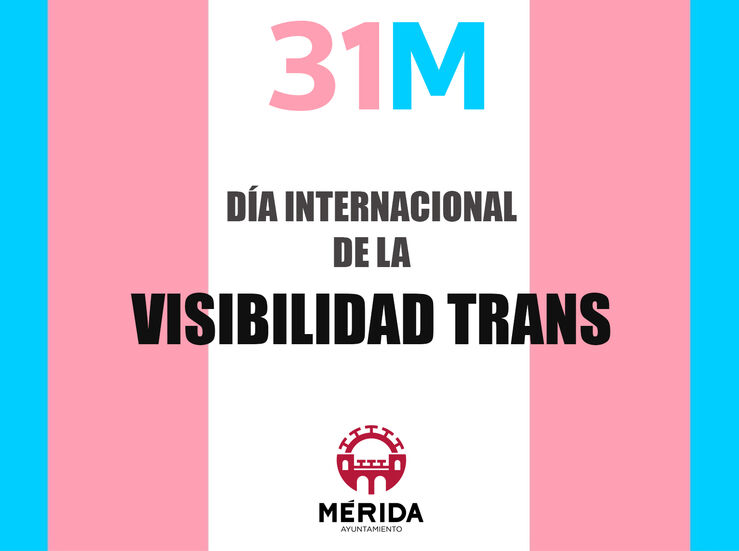 El Ayuntamiento de Mrida se hace eco del Da Internacional de la Visibilidad Trans