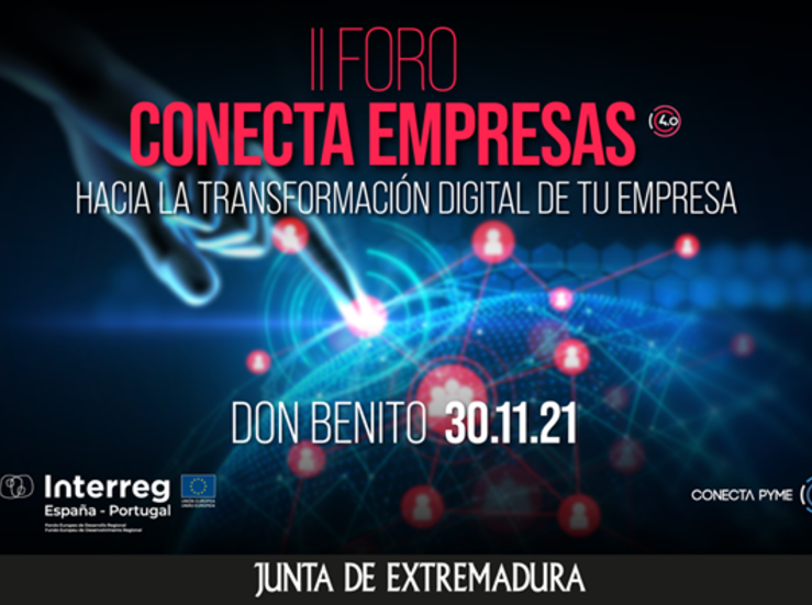 Foro Conecta Empresas 2021 abordar en Don Benito la transformacin digital de empresas