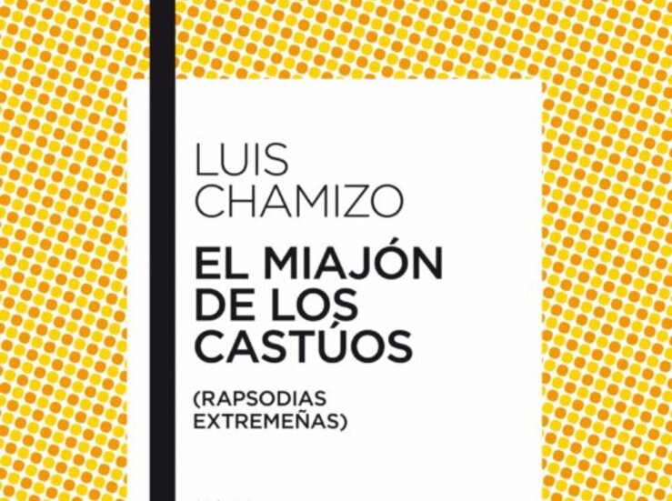 El miajn de los castos Rapsodias extremeas de Luis Chamizo en el Catlogo Nubeteca